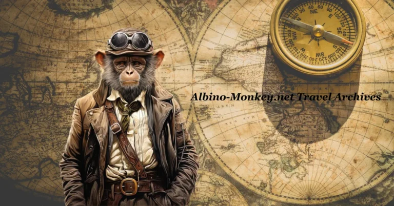 Albino-Monkey.net Travel Archives: Your Ultimate Guide to Authentic Travel