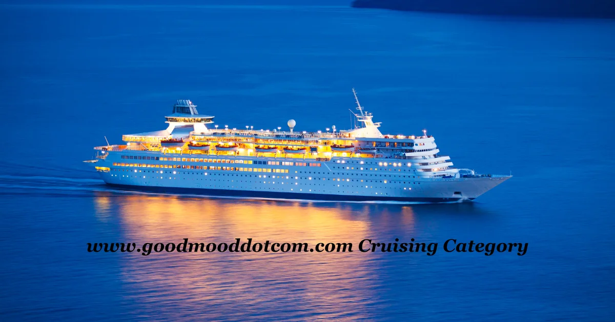 www.goodmooddotcom.com Cruising Category: Where Every Journey Begins